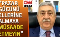 Bendevi Palandöken: “Pazar hakimiyetleri ellerinde olduğu için hem vatandaş hem esnaf mağdur”